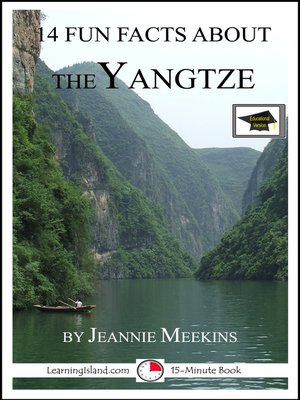 cover image of 14 Fun Facts About the Yangtze